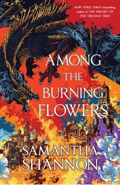 Among the Burning Flowers - Samantha Shannon