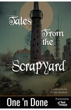 Tales from the Scrapyard - Nicole Zamlout