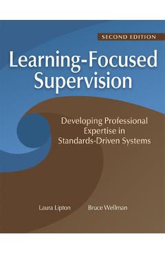 Learning-Focused Supervision Developing Professional Expertise in Standards-Driven Systems, Second Edition: (Enhance Teacher Effectiveness Through Lea - Laura Lipton - Imagine 1