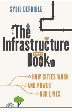 The Infrastructure Book - Sybil Derrible