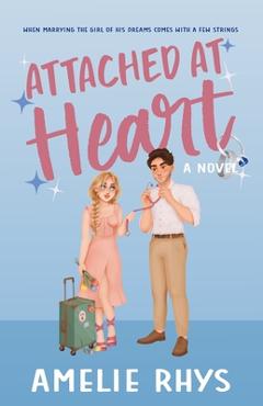 Attached At Heart - Amelie Rhys