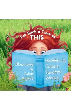 For Such a Time as This - Cassie Sanders Weeks