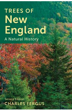 Trees of New England: A Natural History - Charles Fergus