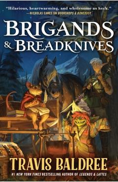 Brigands & Breadknives - Travis Baldree