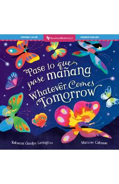 Whatever Comes Tomorrow (Bilingual Spanish & English) - Rebecca Gardyn Levington