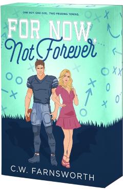 For Now, Not Forever - C. W. Farnsworth