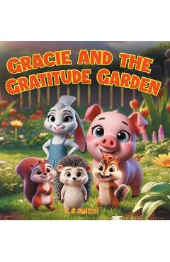 Gracie and the Gratitude Garden - L. S. Smith