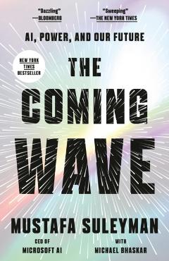 The Coming Wave: Ai, Power, and Our Future - Mustafa Suleyman