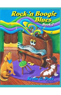 Rock \'n Boogie Blues Book 2: Piano Solos book 2 - Kevin G. Pace