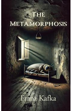 The Metamorphosis - Franz Kafka