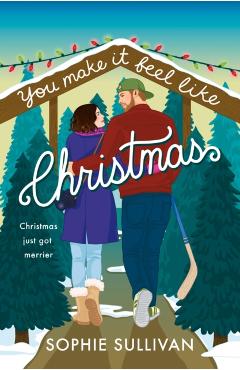 You Make It Feel Like Christmas - Sophie Sullivan