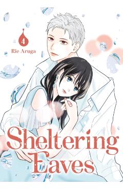 Sheltering Eaves 4 - Rie Aruga