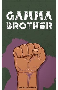 Gamma Brother - Moe S. Elmahdi