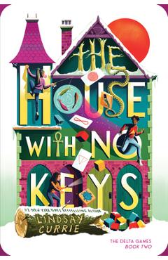 The House with No Keys - Lindsay Currie