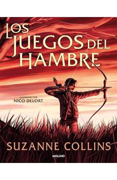 Los Juegos del Hambre (Edición Ilustrada) / The Hunger Games (Illustrated Editio N) - Suzanne Collins