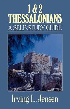 1 & 2 Thessalonians: A Self-Study Guide - Irving L. Jensen