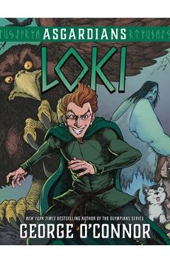Asgardians: Loki - George O\'connor