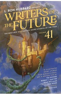 L. Ron Hubbard Presents Writers of the Future Volume 41: The Best New SF & Fantasy of the Year - L. Ron Hubbard