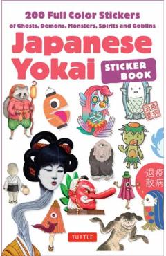 Japanese Yokai Sticker Book: 200 Removable Stickers of Ghosts, Demons, Monsters, Spirits and Goblins -