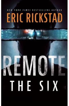 Remote: The Six - Eric Rickstad