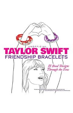 Unofficial Taylor Swift Friendship Bracelets: 33 Bead Designs Through the Eras -