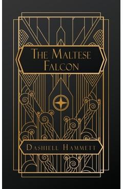 The Maltese Falcon - Dashiell Hammett