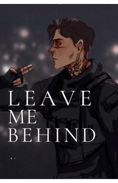 Leave Me Behind - K. M. Moronova