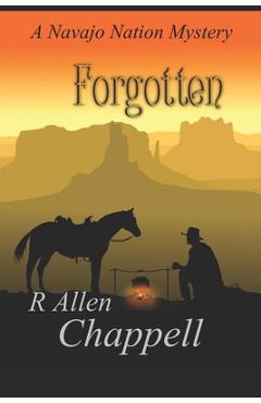 Forgotten: A Navajo Nation Mystery - R. Allen Chappell