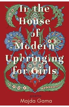 In the House of Modern Upbringing for Girls - Majda Gama