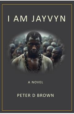 I Am Jayvyn - Peter D. Brown