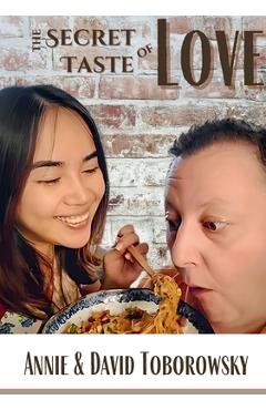 The Secret Taste of Love - David And Annie Toborowsky