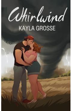 Whirlwind - Kayla Grosse