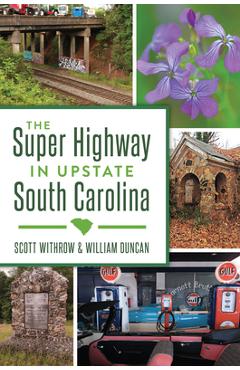 The Super Highway in Upstate South Carolina - Scott Withrow