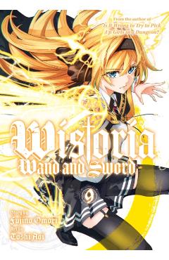 Wistoria: Wand and Sword 9 - Fujino Omori