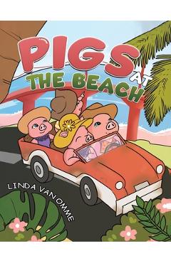 Pigs at the Beach - Linda Van Omme