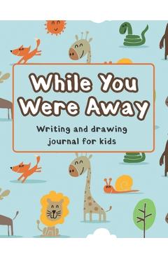 While You Were Away: Deployment Journal For Kids Alphabet Letter Tracing Handwriting Workbook Sketchbook Deployment Book Birthday Gifts For - Marikz Publishing