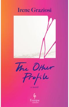The Other Profile - Irene Graziosi