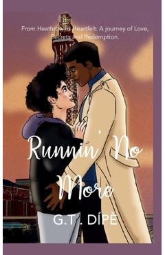 Runnin\' No More - G. T. Dípè