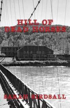 Hill of Dead Horses - Sarah Birdsall
