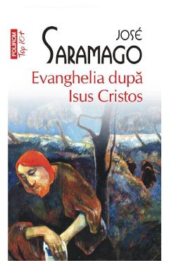 Evenghelia dupa Isus Cristos - Jose Saramago