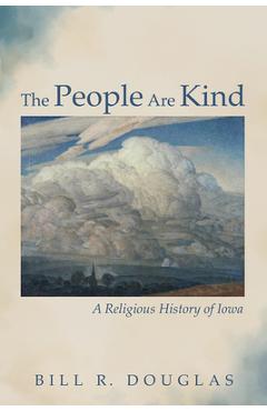 The People Are Kind - Bill R. Douglas