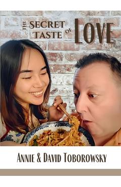 The Secret Taste of Love - David And Annie Toborowsky