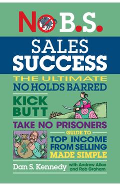 No B.S. Sales Success - Dan S. Kennedy
