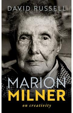 Marion Milner: On Creativity - David Russell