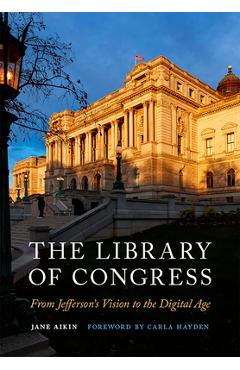 The Library of Congress: From Jefferson's Vision to the Digital Age