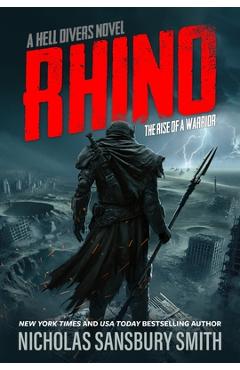 Rhino: The Rise of a Warrior: A Hell Divers Novel - Nicholas Sansbury Smith