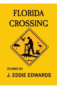 Florida Crossing - J. Eddie Edwards