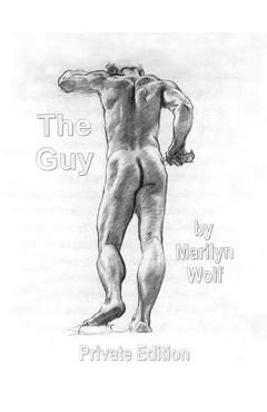 The Guy: Private Edition - Marilyn Wolf