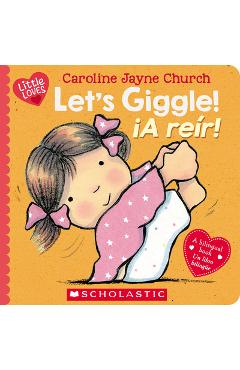 Let's Giggle! / ¡A Reír! (Scholastic Bilingual) - Caroline Jayne Church