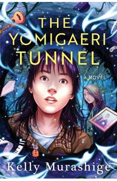 The Yomigaeri Tunnel - Kelly Murashige